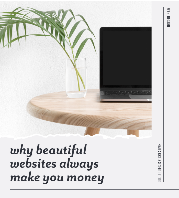 Why a beautiful website means money for you